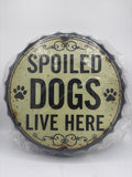 Spoiled Dogs 35cm Decorative Bottle Cap